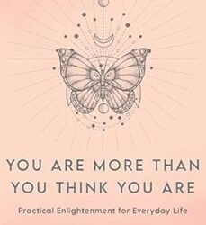 You Are More Than You Think You Are