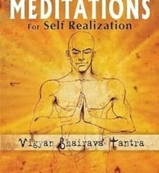 112 Meditations for Self Realization: Vigyan Bhairava Tantra
