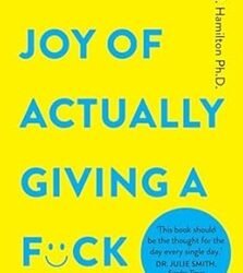 The Joy of Actually Giving a Fuck