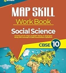 Map Skill Workbook Social Science Class 10 (CBSE)