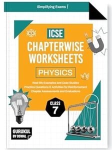 ICSE Chapterwise Worksheets Physics Class 7