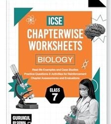 ICSE Chapterwise Worksheets Biology Class 7