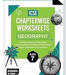 ICSE Chapterwise Worksheets Geography Class 7