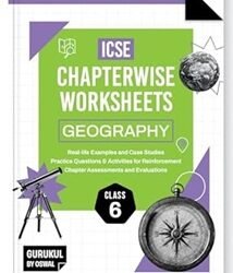ICSE Chapterwise Worksheets Geography Class 6
