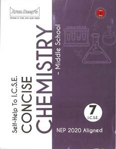 Arun Deeps Self-Help To ICSE Concise Chemistry Middle School Class 7 (NEP 2020)