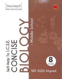 Arun Deeps Self-Help To ICSE Concise Biology Middle School Class 8 (NEP 2020)