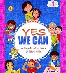 Yes We Can 1 (A Book Of Values & Life Skills)