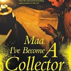 Maa, I've Become a Collector