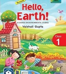 Revised Hello Earth! Class 1 : A Course On Environmental Studies (NEP 2020)