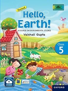 Revised Hello Earth! Class 5 : A Course On Environmental Studies (NEP 2020)