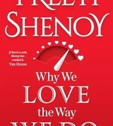 Why We Love The Way We Do
