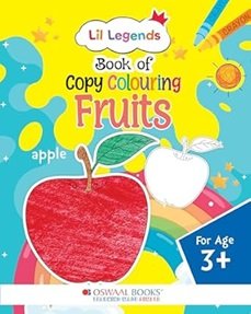 Oswaal Lil Legends Book Of Copy Colouring Fruits (For Age 3+)