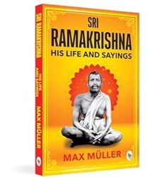 Ramakrishna: His Life and Sayings