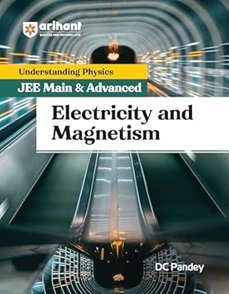 Understanding Physics JEE Main & Advanced Electricity and Magnetism