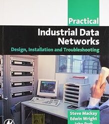 Practical Industrial Data Networks : Design, Installation and Troubleshooting