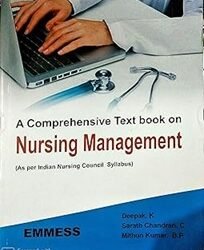 A Comprehensive Text book On Nursing Magement (As Per Indian Nursing Council Syllabus)
