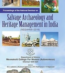 Proceedings of the national Seminar onSalvage Archaeology and Heritage Management in India (NSSAHMI-2016)