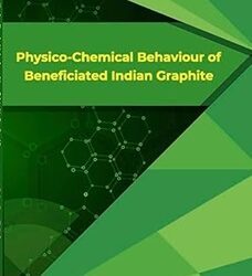 Physico ? Chemical Behaviour of Beneficiated Indian Graphite