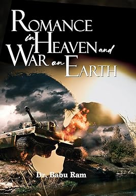 Romance in Heaven and War on Earth
