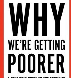 Why We’re Getting Poorer by Cahal Moran
