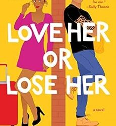 Love Her Or Lose Her