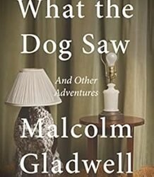 What The Dog Saw & Other Adventures