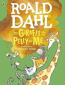 The Giraffe & The Pelly & Me