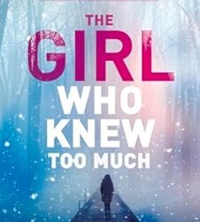 The Girl Who Knew Too Much