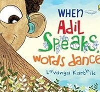 When Adil Speaks, Words Dance