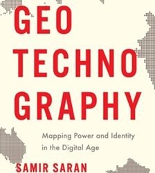 Geotechnography: Mapping Power And Identity In The Digital Age