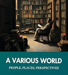 A Various World: People, Places, Perspectives