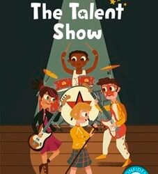 The Talent Show: Read It Yourself - Level 3 Confident Reader