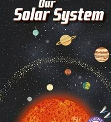 Our Solar System: Read It Yourself - Level 4