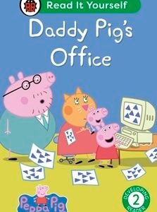 Peppa Pig Daddy Pigs Office: Read It Yourself - Level 2