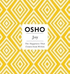 Joy : The Happiness That Comes from Within