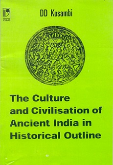 The Culture and Civilisation of Ancient India in Historical Outline
