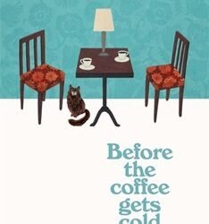 Before The Coffee Gets Cold