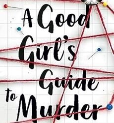 A Good Girls Guide to Murder