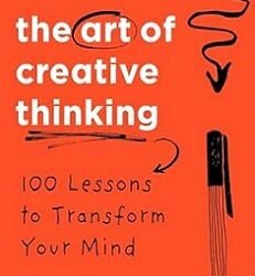 The Art Of Creative Thinking