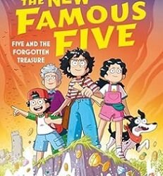 The New Famous Five: Five And The Forgotten Treasure