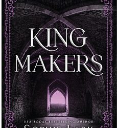 Kingmakers Book 3: Kingmakers Year Three