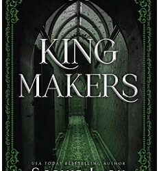 Kingmakers Book 4: Kingmakers Year Four