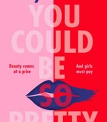 You Could Be So Pretty