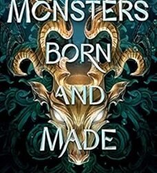 Monsters Born And Made