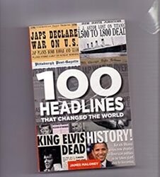 100 Headlines That Changed The World