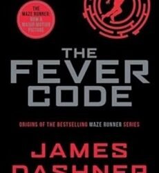 Fever Code (Prequel Maze Runner)
