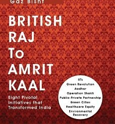 British Raj to Amrit Kaal: Eight Pivotal Initiatives that Transformed India