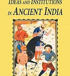 Aspects of Political Ideas and Institutions in Ancient India