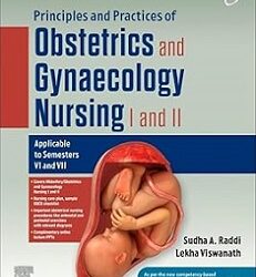 Principles And Practices Of Obstetrics And Gynaecology Nursing I And Ii Applicable To Semesters Vi And Vii With Access Code