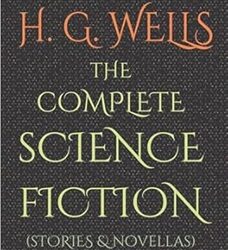 H G Wells Complete Science Fiction